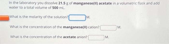 Solved In The Laboratory You Dissolve 215g Of Manganeseii 0363