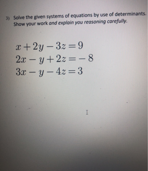Solved 3) Solve the given systems of equations by use of | Chegg.com