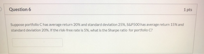 Solved Question 5 1 Pts Suppose Portfolio B Has Average | Chegg.com