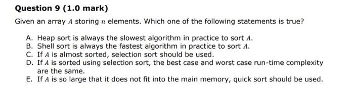Solved Question 9 (1.0 mark) Given an array A storing n | Chegg.com