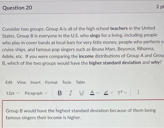 Solved Question 20 2 Pt Consider Two Groups. Group A Is All | Chegg.com