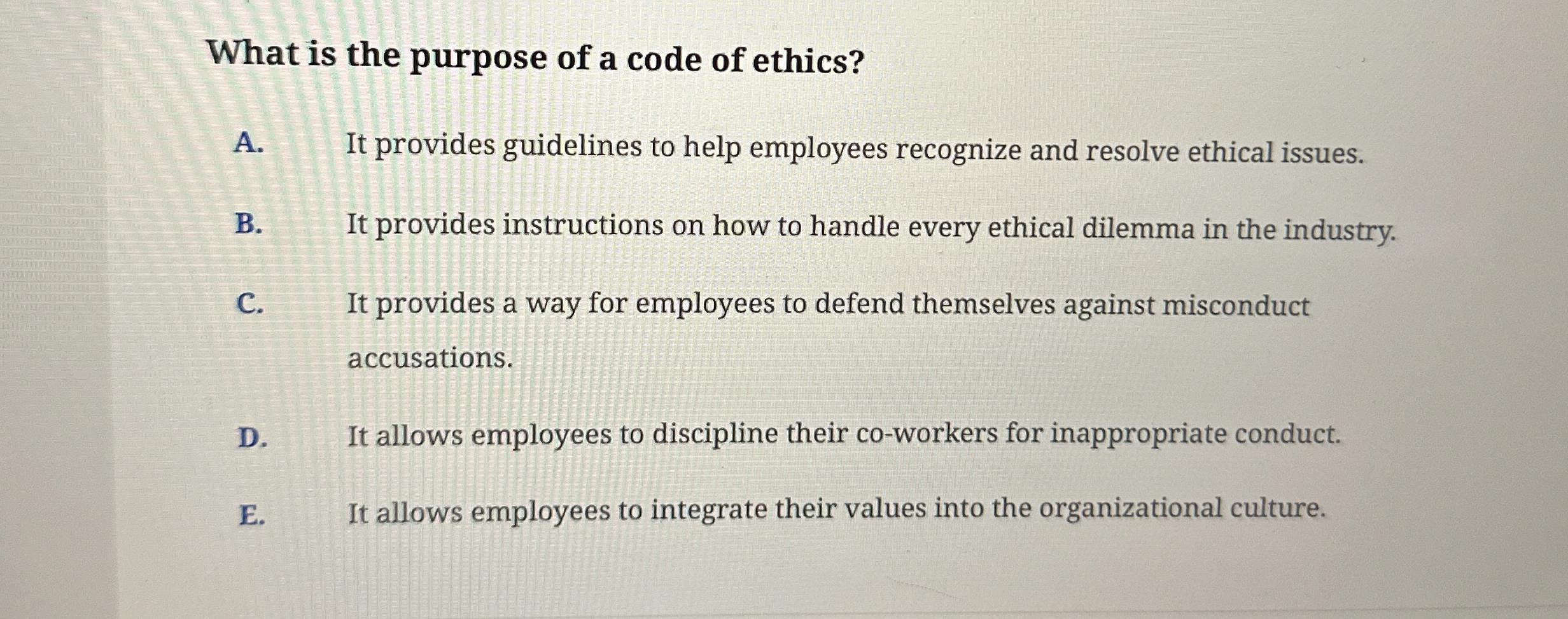 Solved What is the purpose of a code of ethics?A. ﻿It | Chegg.com