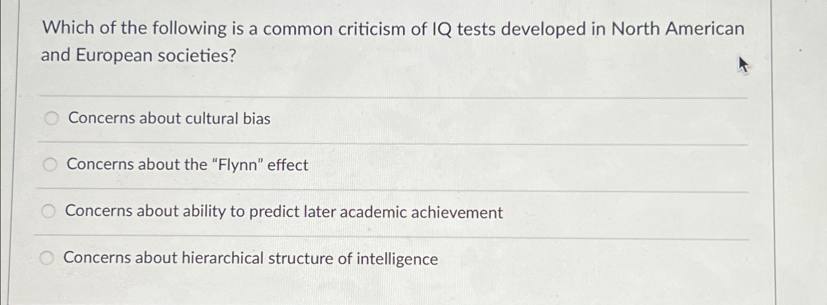 Solved Which of the following is a common criticism of IQ | Chegg.com