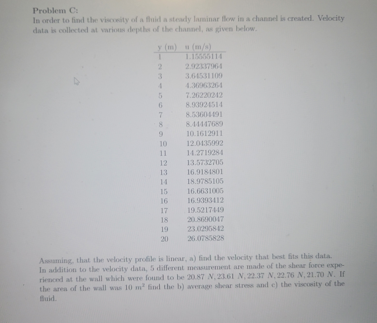 Problem C:In order to find the viscosity of a fluid a | Chegg.com