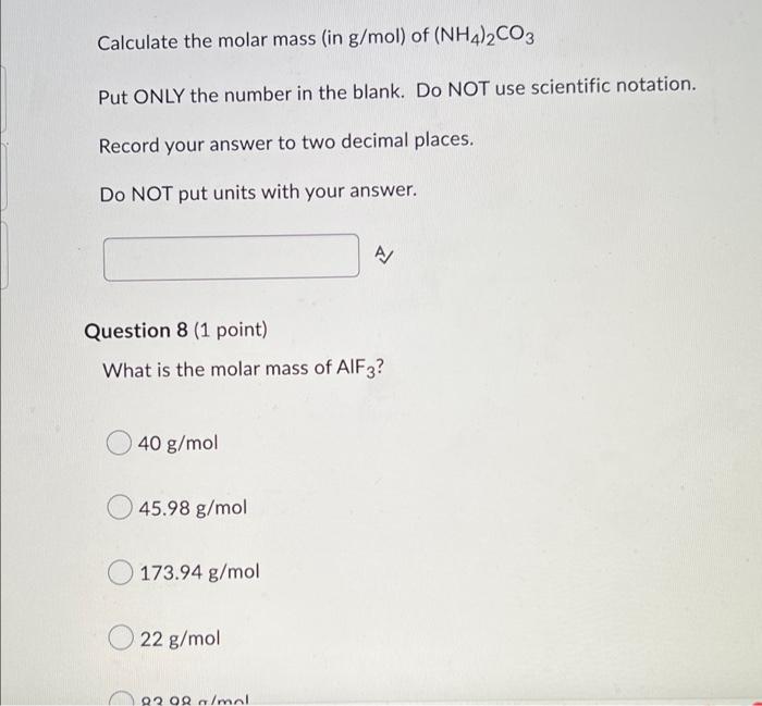Solved Calculate the molar mass (in g/mol) of (NH4)2CO3. Put