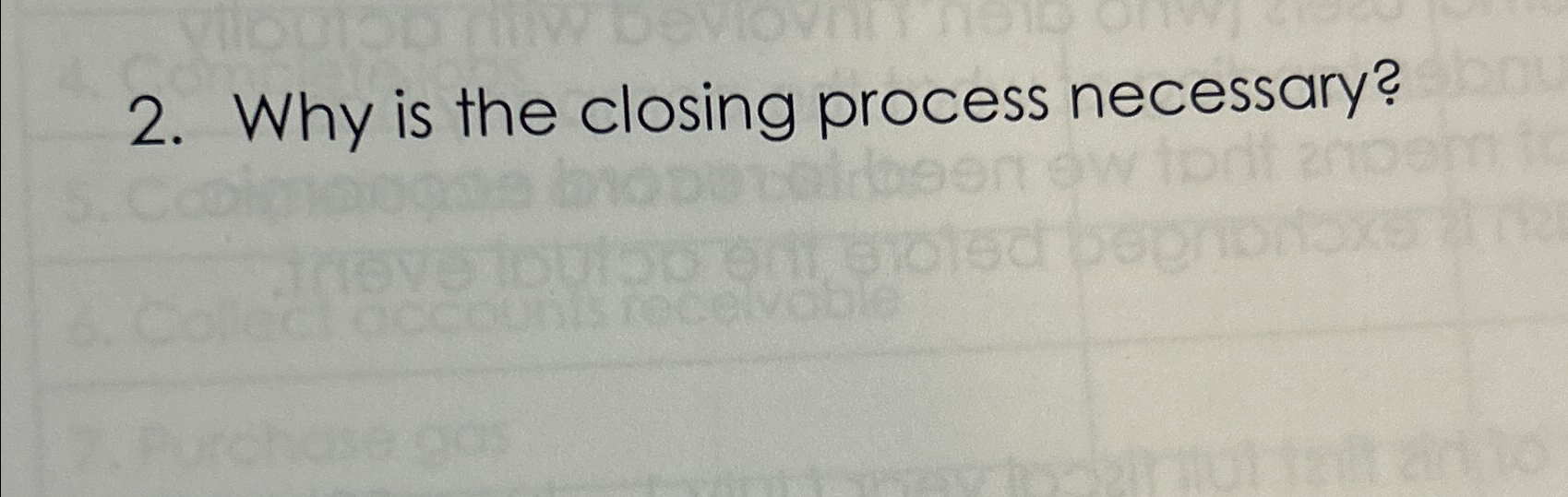Solved Why is the closing process necessary? | Chegg.com