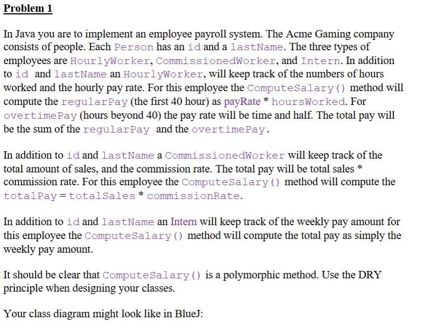 Problem 1In Java you are to implement an employee | Chegg.com