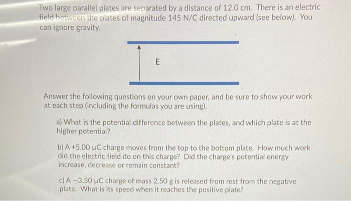 Solved Two large parallel plates are separated by a distance | Chegg.com