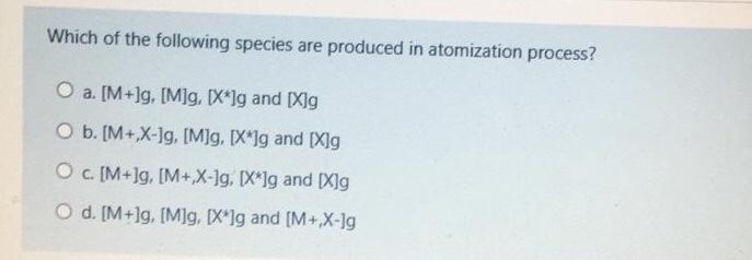 Solved Which Of The Following Species Are Produced In Ato Chegg Com