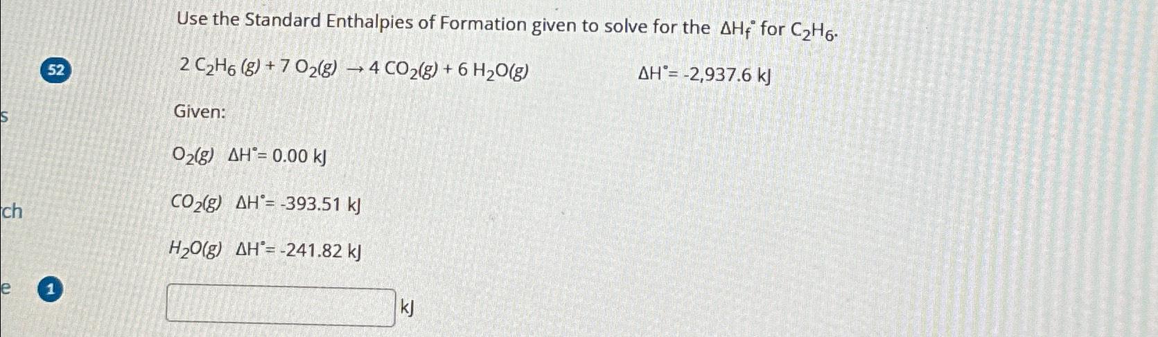 Solved Use the Standard Enthalpies of Formation given to | Chegg.com