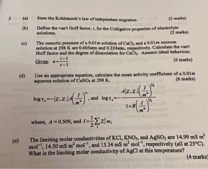 Solved 2 (a) (b) State The Kohlrausch's Law Of Independent | Chegg.com