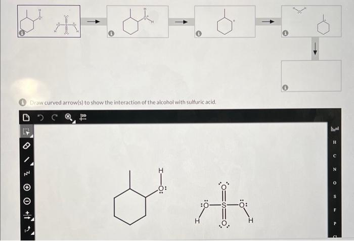 (1)
(1)
(1)
(1) Draw curved arrow(s) to show the interaction of the alcohol with sulfuric acid.