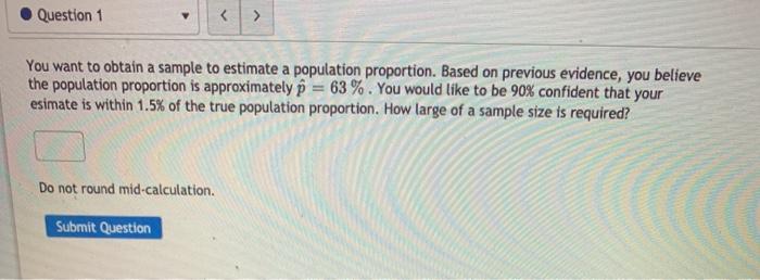 Solved Question 1 You want to obtain a sample to estimate a | Chegg.com