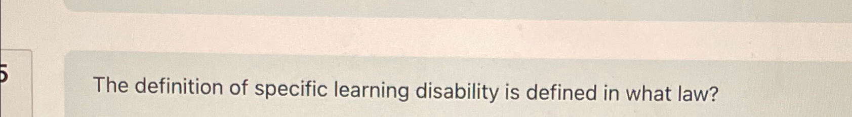 Solved The definition of specific learning disability is | Chegg.com