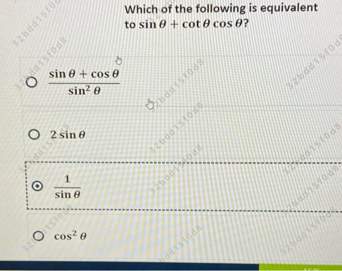 Solved 04S1PPET Which of the following is equivalent to sin | Chegg.com