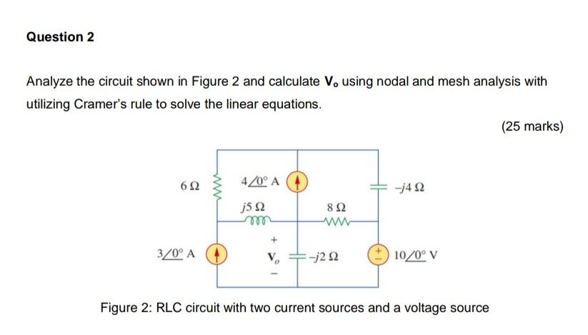 Solved Question 2 Analyze the circuit shown in Figure 2 and | Chegg.com