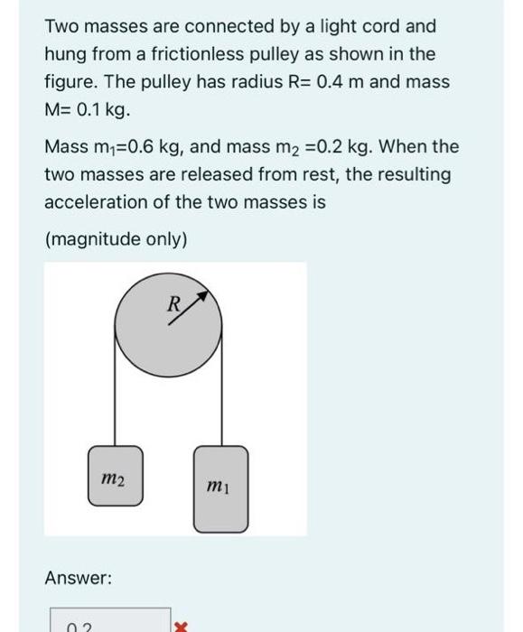 Solved Two Masses Are Connected By A Light Cord And Hung | Chegg.com