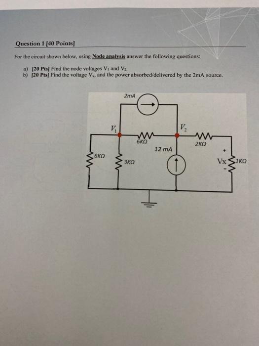 Solved Question 1 [40 Points] For the circuit shown below, | Chegg.com
