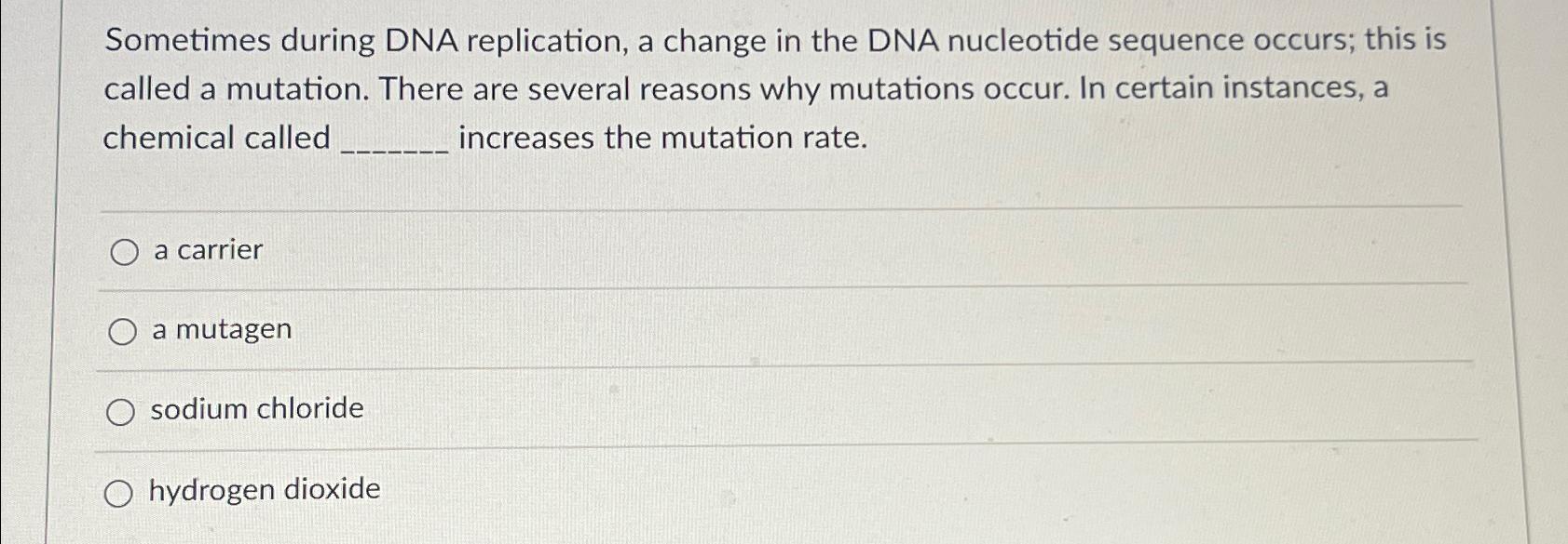 Solved Sometimes during DNA replication, a change in the DNA | Chegg.com