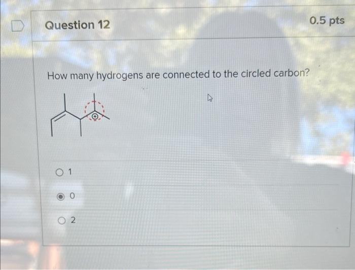 How many hydrogens are connected to the circled carbon?
1
0
2