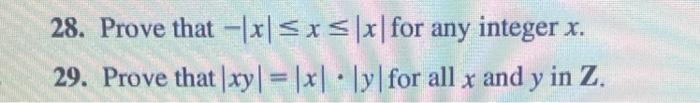 28. Prove that −∣x∣≤x≤∣x∣ for any integer x. 29. | Chegg.com