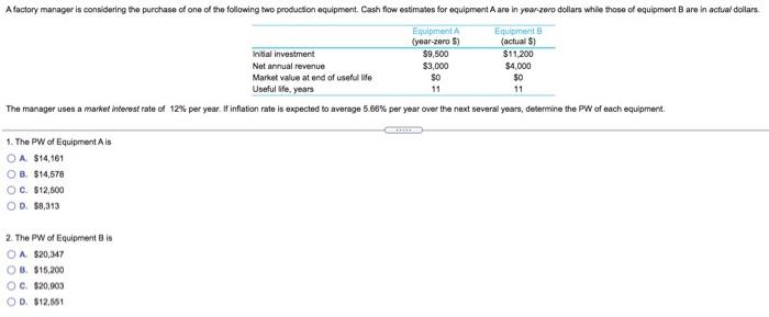 Solved A factory manager is considering the purchase of one | Chegg.com