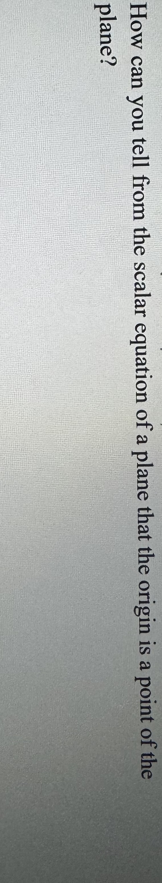 Solved How can you tell from the scalar equation of a plane | Chegg.com