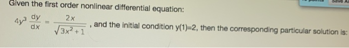 Solved Given the first order nonlinear differential | Chegg.com