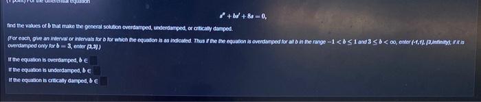 Solved 8′′+6s′+8s=0 find tre vabes of b inat make the | Chegg.com