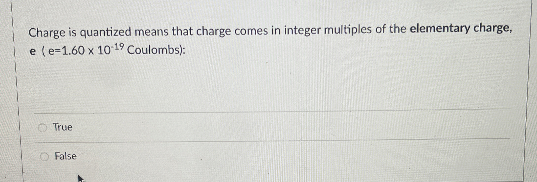 Solved Charge is quantized means that charge comes in