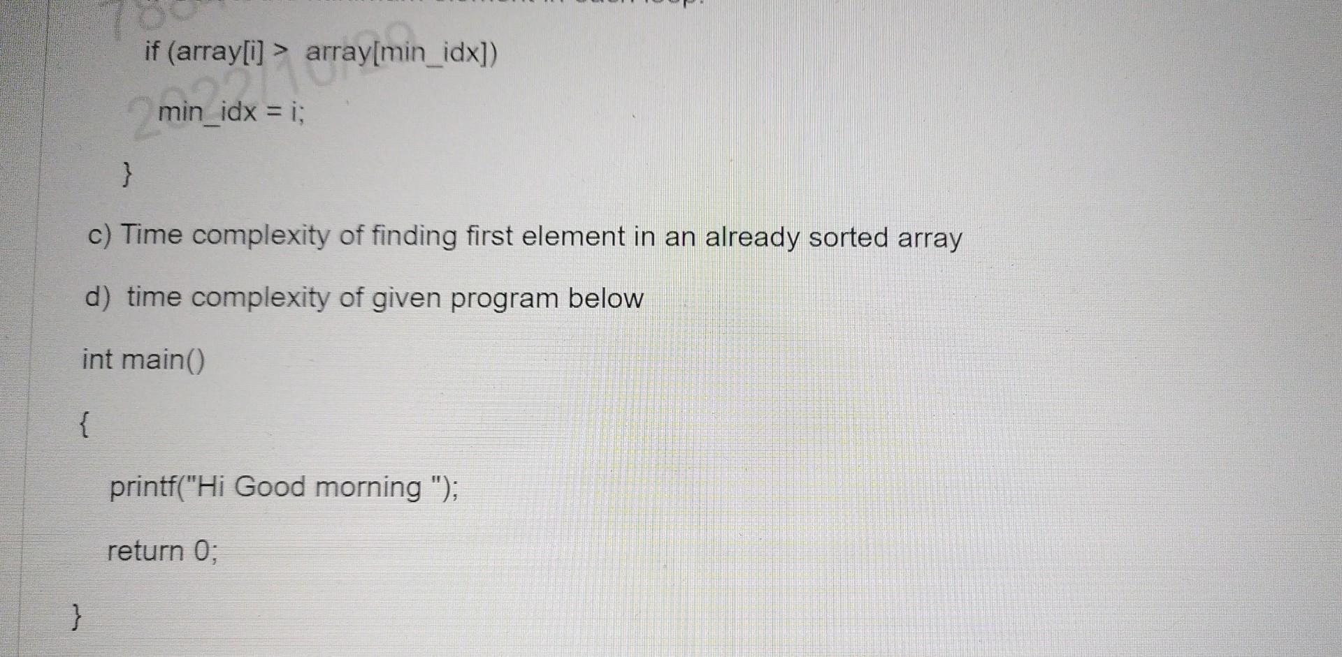 Solved What is the time complexity of following code with | Chegg.com