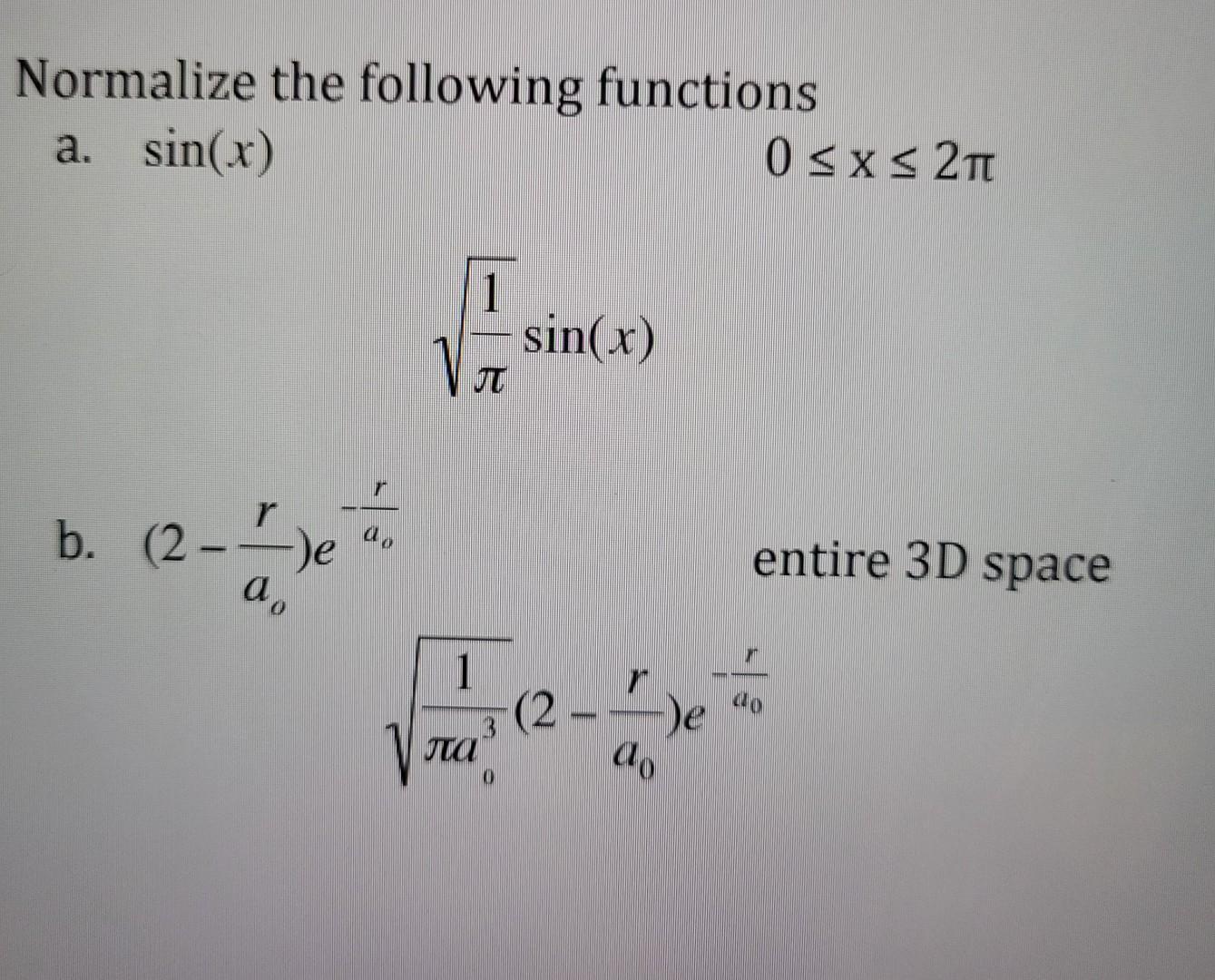 Solved Normalize the following functions a. sin(x) 0≤x≤2π | Chegg.com