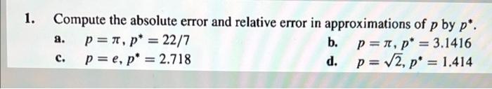 Solved 1. Compute the absolute error and relative error in | Chegg.com