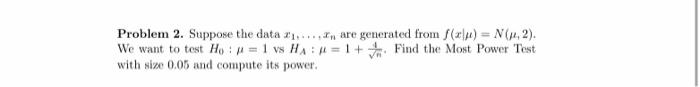 Solved Problem 2. Suppose the data x1,…,xn are generated | Chegg.com