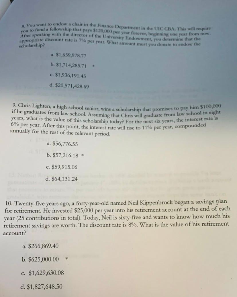 Solved 8. You want to endow a chair in the Finance