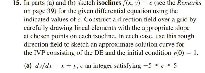 Solved 15. In parts (a) and (b) sketch isoclines f(x,y)=c | Chegg.com