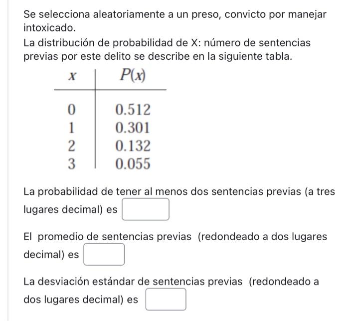 Se selecciona aleatoriamente a un preso, convicto por manejar intoxicado. La distribución de probabilidad de \( \mathrm{X} \