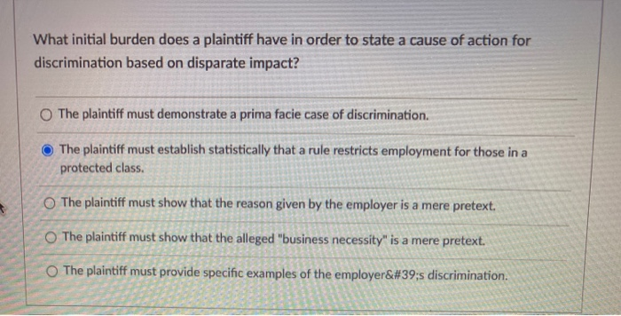Solved What Initial Burden Does A Plaintiff Have In Order To Chegg