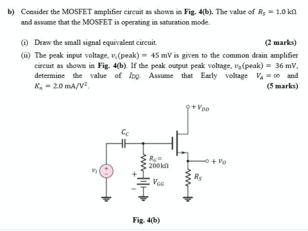 Solved b) Consider the MOSFET amplifier circuit as shown in | Chegg.com