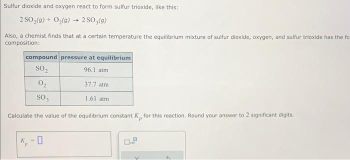 Solved Sulfur Dioxide And Oxygen React To Form Sulfur