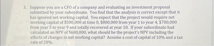 Solved 3. Suppose you are a CFO of a company and evaluating | Chegg.com