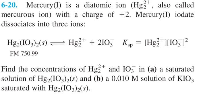 Solved 6-20. Mercury (I) is a diatomic ion (Hg22+, also | Chegg.com