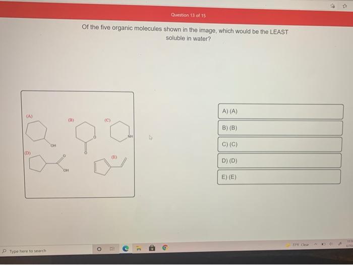 Solved Question 13 of 15 of the five organic molecules shown | Chegg.com