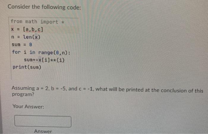 Solved Consider the following code: from math import x = | Chegg.com