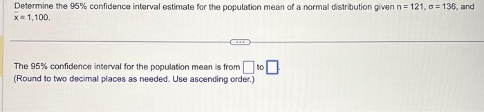 Solved Determine the 95% confidence interval estimate for | Chegg.com