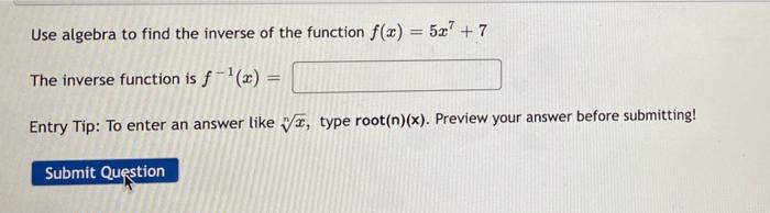Solved Use algebra to find the inverse of the function | Chegg.com