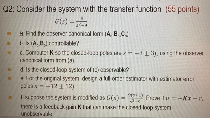 Solved Q2: Consider the system with the transfer function | Chegg.com