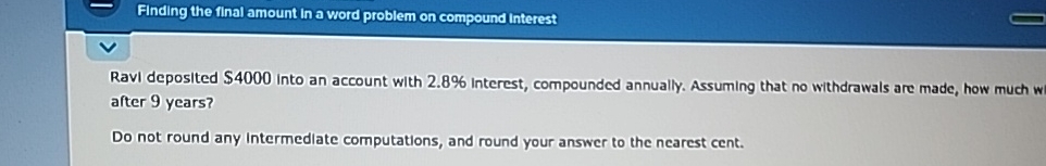 Solved Finding the final amount in a word problem on | Chegg.com