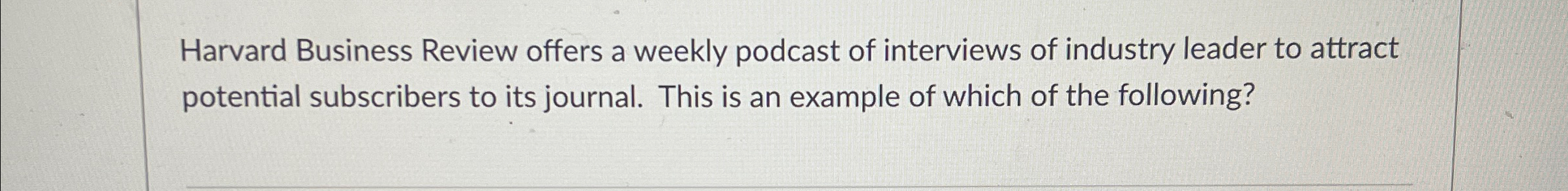 Solved Harvard Business Review Offers A Weekly Podcast Of | Chegg.com