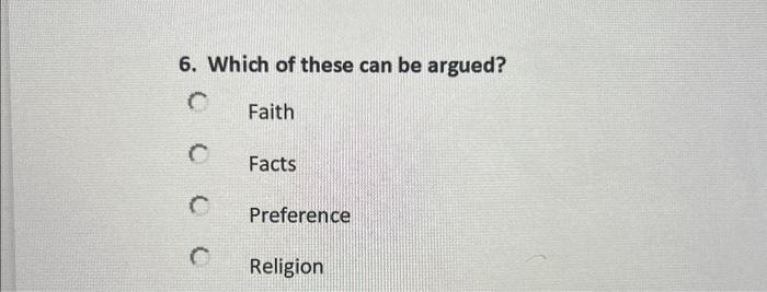 6 Which of these can be argued? Faith Facts Chegg com